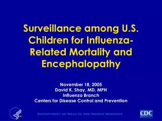 Surveillance among U.S. Children for Influenza-Related Mortality and Encephalopathy