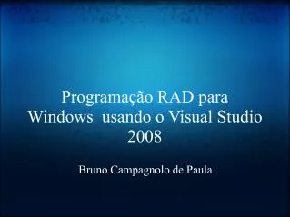 Programação RAD para Windows  usando o Visual Studio 2008