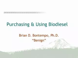 Purchasing &amp; Using Biodiesel