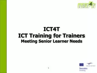 ICT4T ICT Training for Trainers Meeting Senior Learner Needs