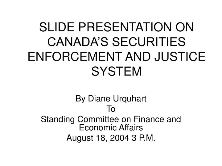 slide presentation on canada s securities enforcement and justice system