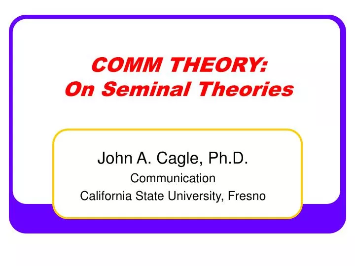 comm theory on seminal theories