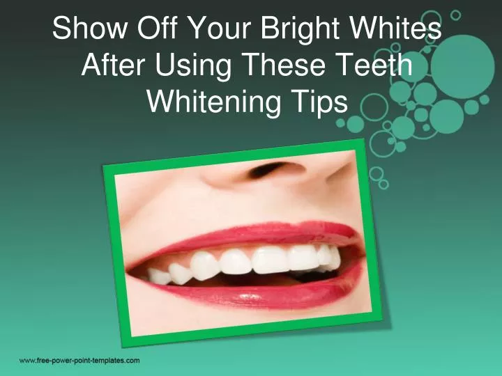 show off your bright whites after using these teeth whitening tips