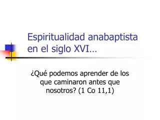 Espiritualidad anabaptista en el siglo XVI…