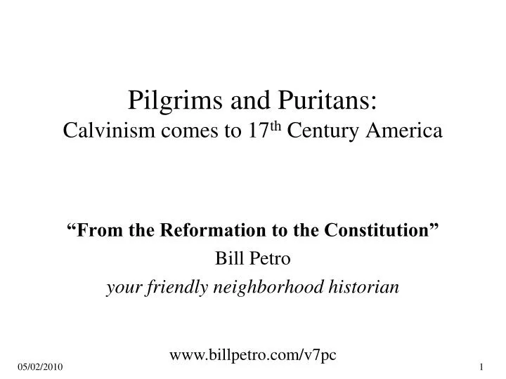 pilgrims and puritans calvinism comes to 17 th century america