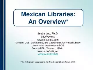 Mexican Libraries: An Overview*