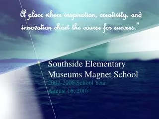 Southside Elementary Museums Magnet School