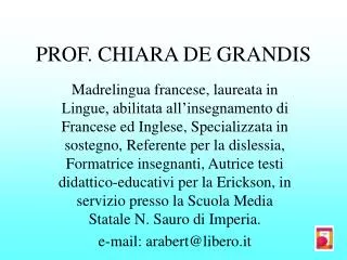 PROF. CHIARA DE GRANDIS