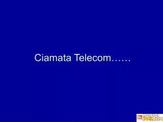 Ciamata Telecom……