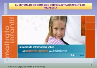 EL SISTEMA DE INFORMACIÓN SOBRE MALTRATO INFANTIL DE ANDALUCÍA
