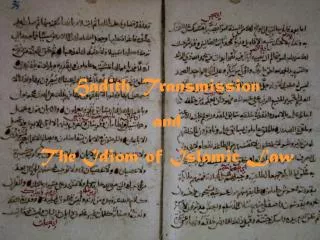 Hadith, Transmission and The Idiom of Islamic Law