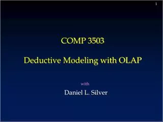 COMP 3503 Deductive Modeling with OLAP