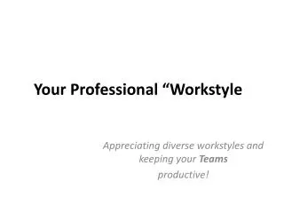 Your Professional “Workstyle ”