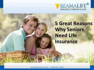 5 Great Reasons Why Seniors Need Life Insurance