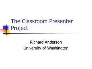 The Classroom Presenter Project