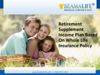 Retirement Supplement Income Plan Based On Whole Life Insura