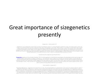 How valuable is sizegenetics?