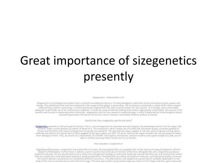 great importance of sizegenetics presently