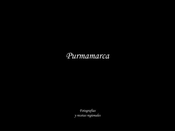 purmamarca fotograf as y recetas regionales