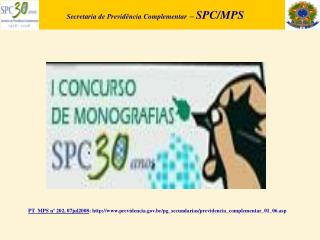 PT MPS nº 202, 07jul2008 : previdencia.br/pg_secundarias/previdencia_complementar_01_06.asp