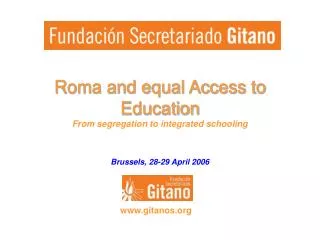 Roma and equal Access to Education From segregation to integrated schooling