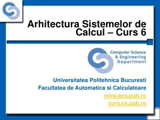 Arhitectura Sistemelor de Calcul – Curs 6