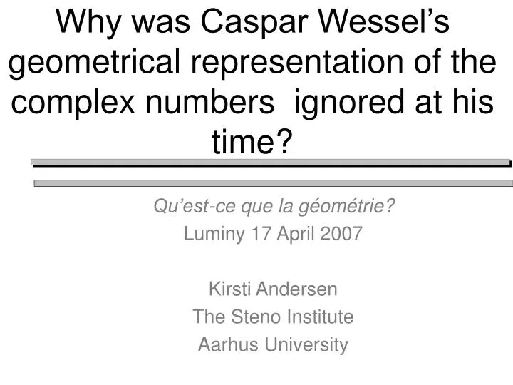 why was caspar wessel s geometrical representation of the complex numbers ignored at his time