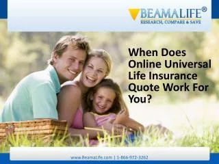 When Does Online Universal Life Insurance Quote Work For You