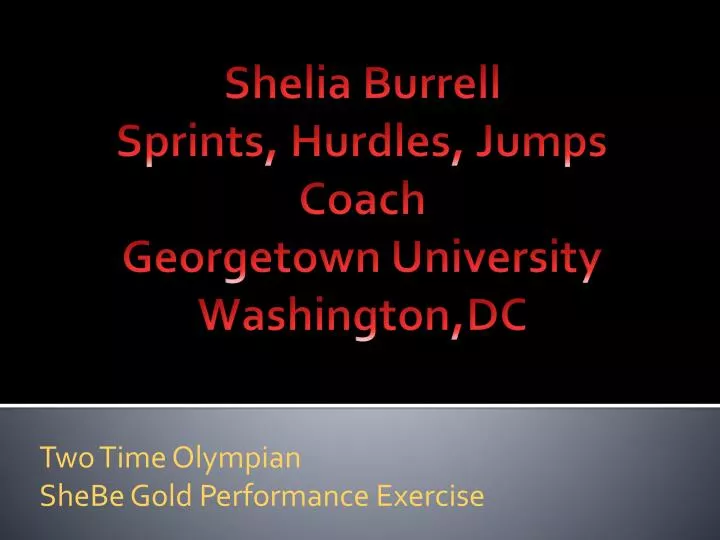 two time olympian shebe gold performance exercise