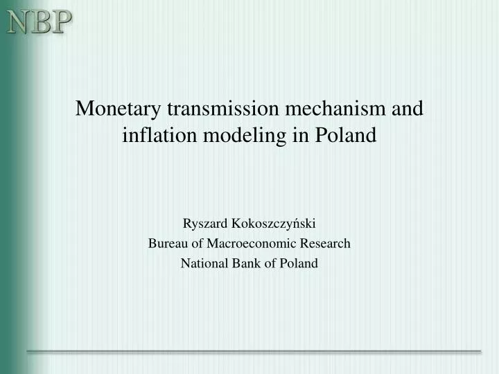 monetary transmission mechanism and inflation modeling in poland
