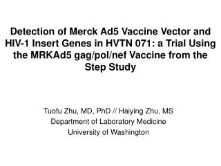 Tuofu Zhu, MD, PhD // Haiying Zhu, MS Department of Laboratory Medicine University of Washington