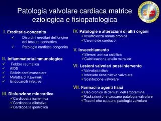 Patologia valvolare cardiaca matrice eziologica e fisiopatologica