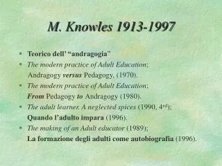 M. Knowles 1913-1997