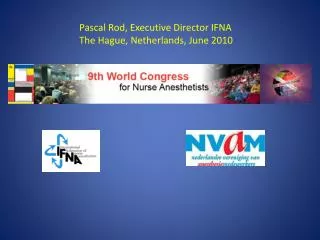 Pascal Rod, Executive Director IFNA The Hague, Netherlands, June 2010