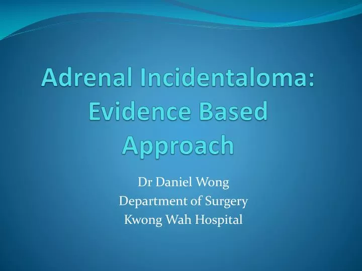 adrenal incidentaloma evidence based approach