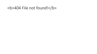 &lt;b&gt;404 File not found!&lt;/b&gt;
