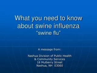 What you need to know about swine influenza “swine flu”