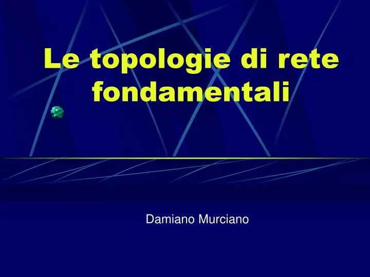 le topologie di rete fondamentali