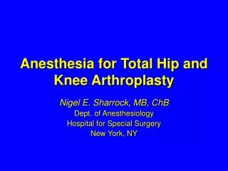 Anesthesia for Total Hip and Knee Arthroplasty