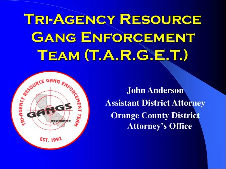 tri agency resource gang enforcement team t a r g e t