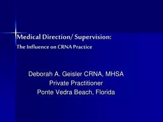 Medical Direction/ Supervision: The Influence on CRNA Practice