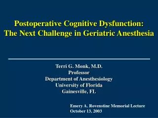 Postoperative Cognitive Dysfunction: The Next Challenge in Geriatric Anesthesia