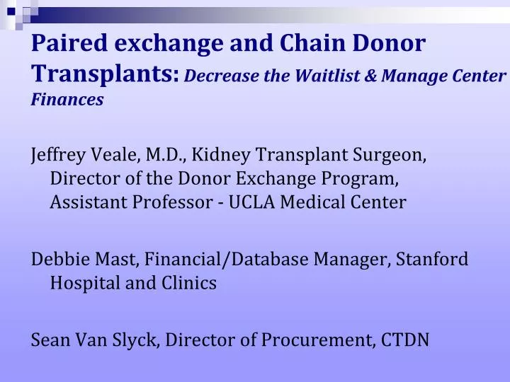 paired exchange and chain donor transplants decrease the waitlist manage center finances