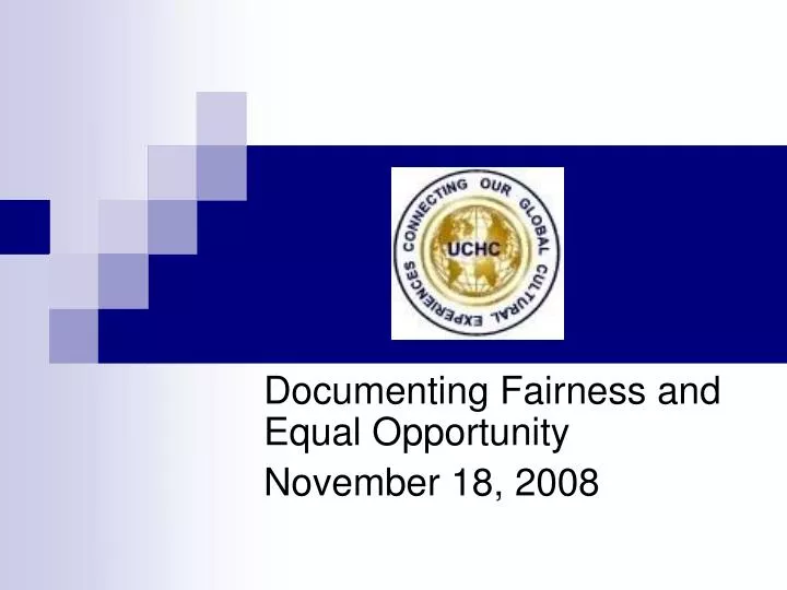 documenting fairness and equal opportunity november 18 2008