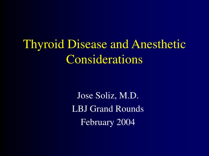 jose soliz m d lbj grand rounds february 2004