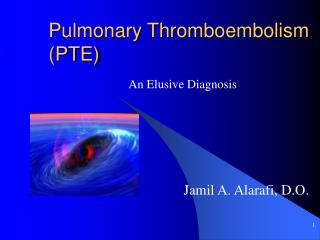 Pulmonary Thromboembolism (PTE)