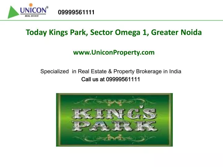 today kings park sector omega 1 greater noida www uniconproperty com