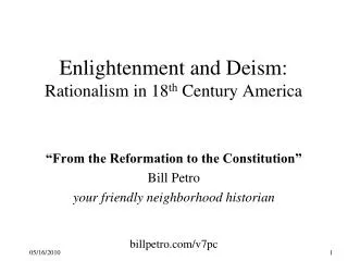 Enlightenment and Deism: Rationalism in 18 th Century America