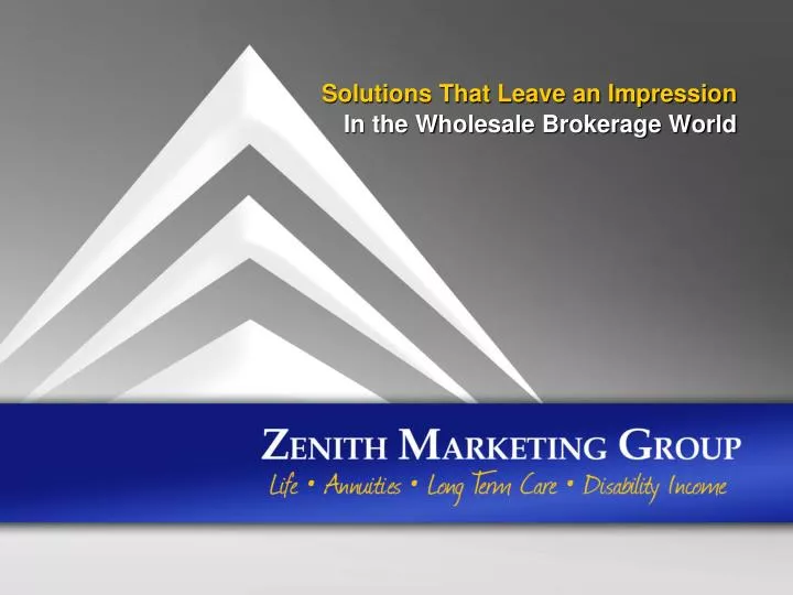 solutions that leave an impression in the wholesale brokerage world