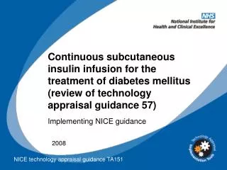 Continuous subcutaneous insulin infusion for the treatment of diabetes mellitus (review of technology appraisal guidance